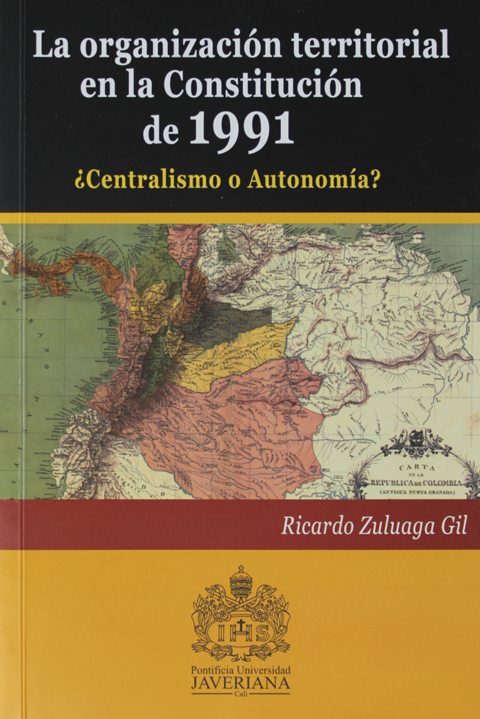 La Organizacion Territorial en la Constitucion de 1991